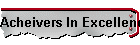 Acheivers In Excellence