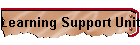 Learning Support Unit