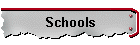 Schools