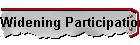 Widening Participation